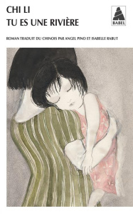 Tu es une rivière - Chi Li ; Pino Angel ; Rabut Isabelle