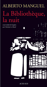 La Bibliothèque, la nuit - Manguel Alberto ; Le Boeuf Christine