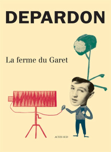 La ferme du Garet - Depardon Raymond