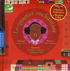 Le quartier enchantant. Avec 1 CD audio - Sicre Claude ; Schamp Tom