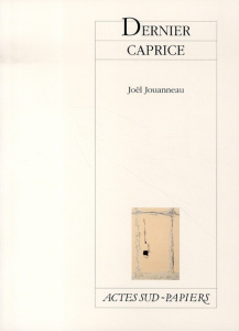 Dernier caprice - Jouanneau Joël