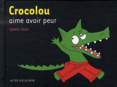 Crocolou : Crocolou aime avoir peur - Texier Ophélie