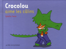 Crocolou : Crocolou aime les câlins - Texier Ophélie