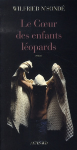 Le Coeur des enfants léopards - N'Sondé Wilfried