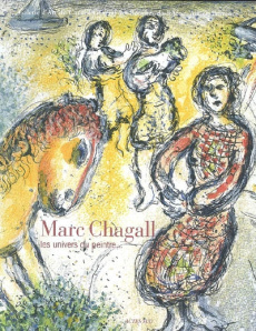 Marc Chagall. Les univers du peintre... - Pacoud-Rème Elisabeth