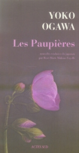 Les Paupières - Ogawa Yoko ; Makino-Fayolle Rose-Marie