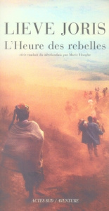 L'Heure des rebelles - Joris Lieve ; Hooghe Marie