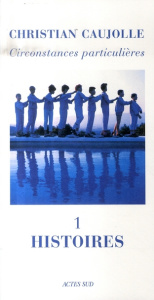 Circonstances particulières Tome 1 : Histoires - Caujolle Christian