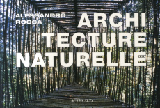 Architecture naturelle - Rocca Alessandro ; Piot Christine
