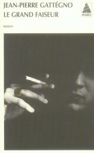 Le Grand Faiseur - Gattégno Jean-Pierre
