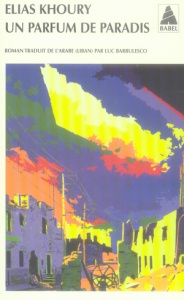 Un parfum de paradis - Khoury Elias ; Barbulesco Luc