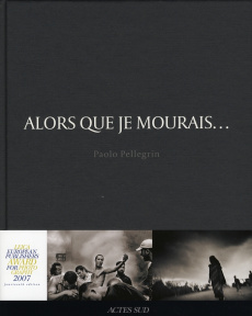 Alors que je mourais... - Pellegrin Paolo ; Giannini Anne
