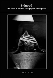 Le sténopé de la photographie sans objectif - Galley Jean-Michel