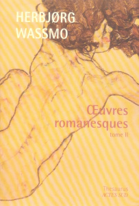 Oeuvres romanesques. Tome 2, Le Livre de Dina ; Fils de la providence ; L'Héritage de Karna - Wassmo Herbjorg ; Hinsch Luce