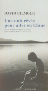 Une nuit rêvée pour aller en Chine - Gilmour David ; Saint-Martin Lori ; Gagné Paul