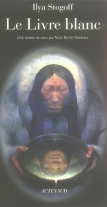 Le Livre blanc - Stogoff Ilya ; Roche-Naidenov Marie