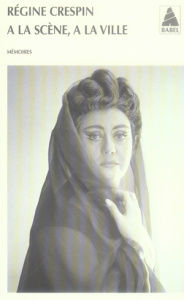 A la scène, à la ville - Crespin Régine