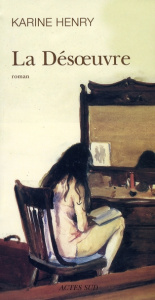 La Désoeuvre - Henry Karine