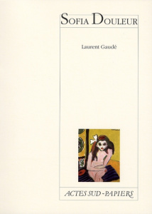 Sofia Douleur - Gaudé Laurent