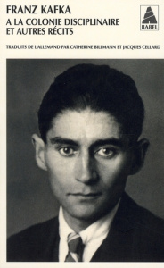 Récits. Tome 2, A la colonie disciplinaire et autres récits - Kafka Franz ; Billmann Catherine ; Cellard Jacques