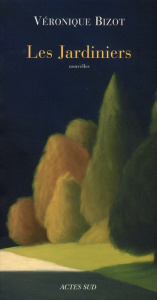 Les Jardiniers - Bizot Véronique