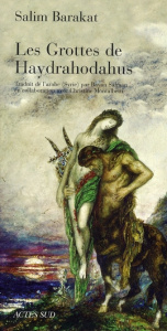 Les grottes de Haydrahodahus - Barakat Salim ; Salman Bayan ; Montalbetti Christi
