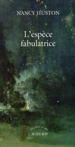 L'ESPECE FABULATRICE - HUSTON NANCY