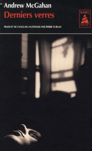 Derniers verres - McGahan Andrew ; Furlan Pierre