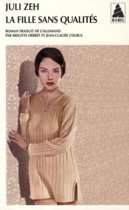La fille sans qualités - Zeh Juli ; Hébert Brigitte