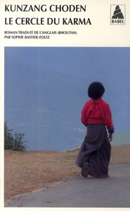 Le cercle du karma - Choden Kunzang ; Bastide-Foltz Sophie