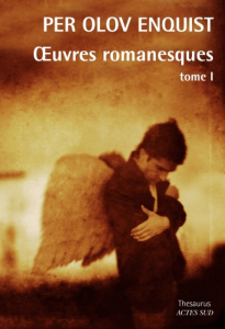 Oeuvres romanesques. Tome 1 - Enquist Per Olov