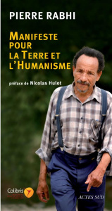 Manifeste pour la Terre et l'humanisme. Pour une insurrection des consciences - Rabhi Pierre ; Hulot Nicolas