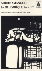 La bibliothèque, la nuit - Manguel Alberto ; Le Boeuf Christine
