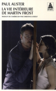 La vie intérieure de Martin Frost. Scénario précédé d'un entretien avec Céline Curiol - Auster Paul ; Le Boeuf Christine