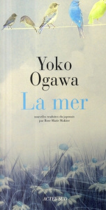 La mer - Ogawa Yoko ; Makino Rose-Marie
