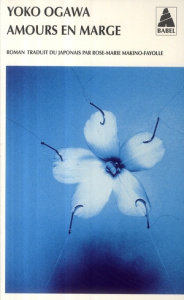 Amours en marge - Ogawa Yoko ; Makino-Fayolle Rose-Marie