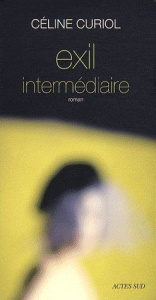 Exil intermédiaire - Curiol Céline