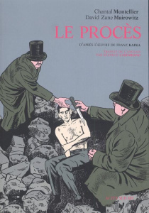 Le procès. D'après l'oeuvre de Franz Kafka - Montellier Chantal ; Mairowitz David Zane ; Castor