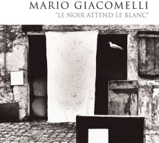 Mario Giacomelli "Le noir attend le blanc" - Mauro Alessandra