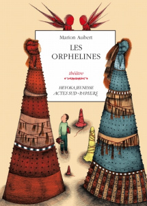 Les orphelines - Aubert Marion ; Michaëlis Fanny