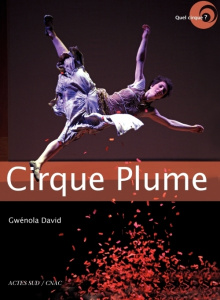 Cirque Plume - David Gwénola ; David Claire ; Kudlak Bernard