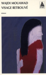 Visage retrouvé - Mouawad Wajdi