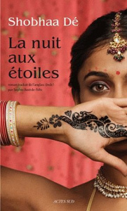 La nuit aux étoiles - Dé Shobhaa ; Bastide-Foltz Sophie