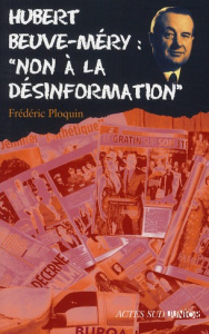 Hubert Beuve-Méry : "non à la désinformation" - Ploquin Frédéric