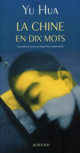 La Chine en dix mots - Yu Hua ; Pino Angel ; Rabut Isabelle