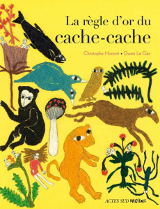 La règle d'or du cache-cache - Honoré Christophe ; Le Gac Gwen