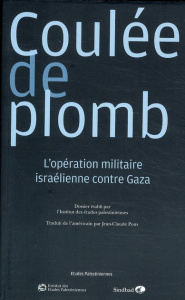 Revue d'études palestiniennes : Coulée de plomb. L'opération militaire israélienne contre Gaza - INSTITUT DES ETUDES