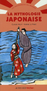 La mythologie japonaise - Helft Claude ; Le Pabic Karine