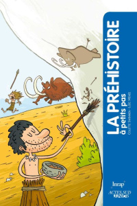 La préhistoire à petits pas - Swinnen Colette ; Méhée Loïc