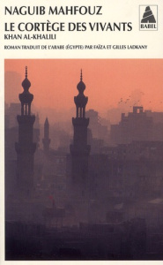 Le cortège des vivants - Mahfouz Naguib ; Ladkany Gilles ; Ladkany Faïza ;